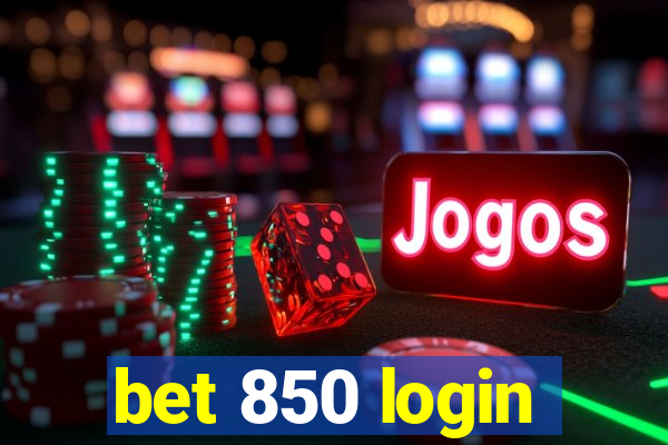 bet 850 login